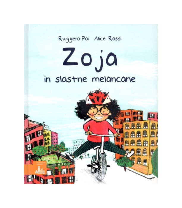 Zoja in slastne melancane - Ruggero Poi, Alice Rossi