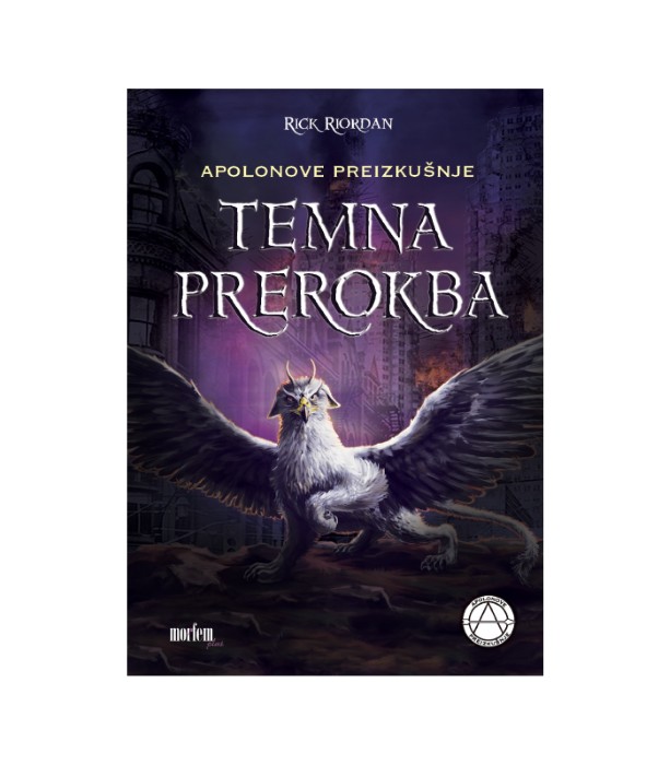 Apolonove preizkušnje Temna prerokba – Rick Riordan
