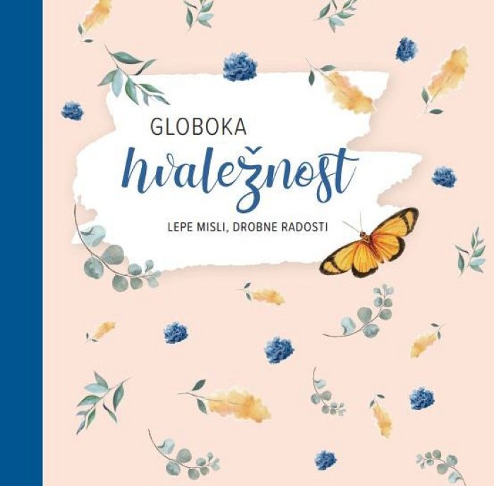 Globoka hvaležnost Lepe misli, drobne radosti