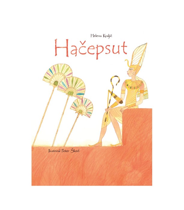 Hačepsut – Helena Kraljič, Peter Škerl