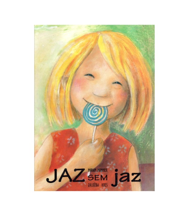Jaz sem jaz - Miriam Monnier