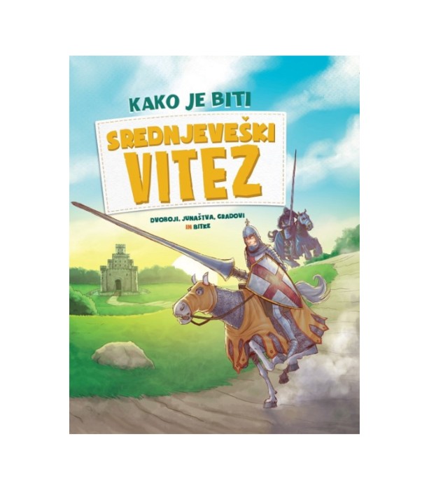 Kako biti srednjeveški vitez