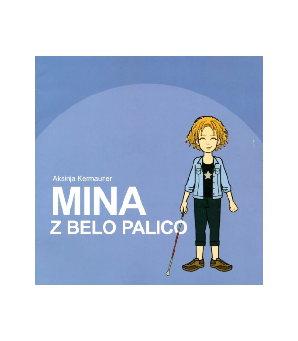 Mina z belo palico - Aksinja Kermauner