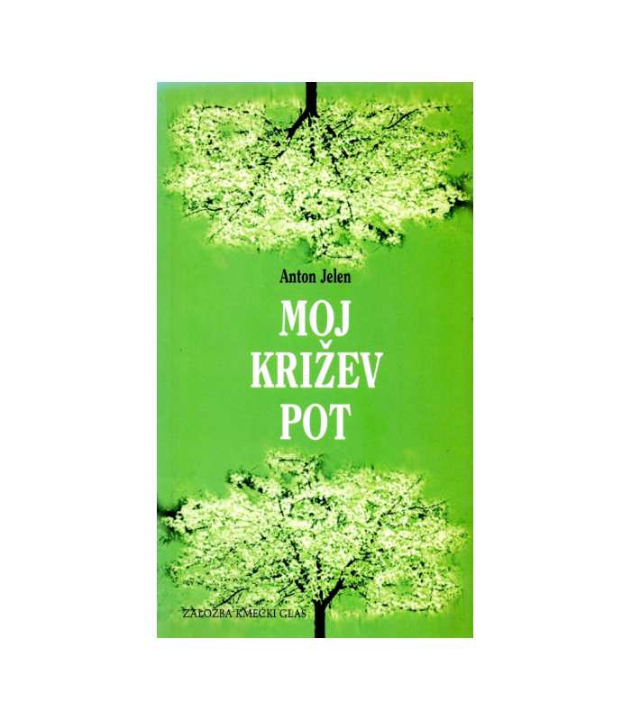 Moj križev pot - Anton Jelen