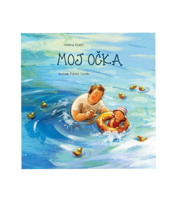 Moj očka – Helena Kraljič, Polona Lovšin