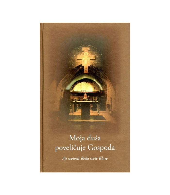 Moja duša poveličuje Gospoda Sij svetosti Reda svete Klare