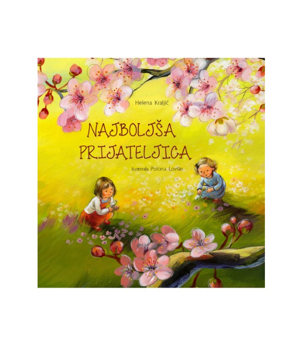 Najboljša prijateljica – Helena Kraljič, Polona Lovšin
