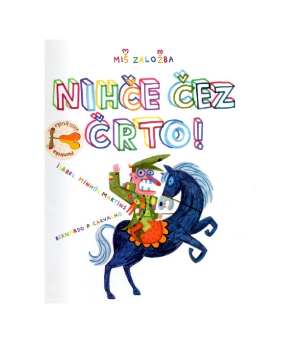 Nihče čez črto! - Isabel Minhos Martins, Bernardo P. Carvalho