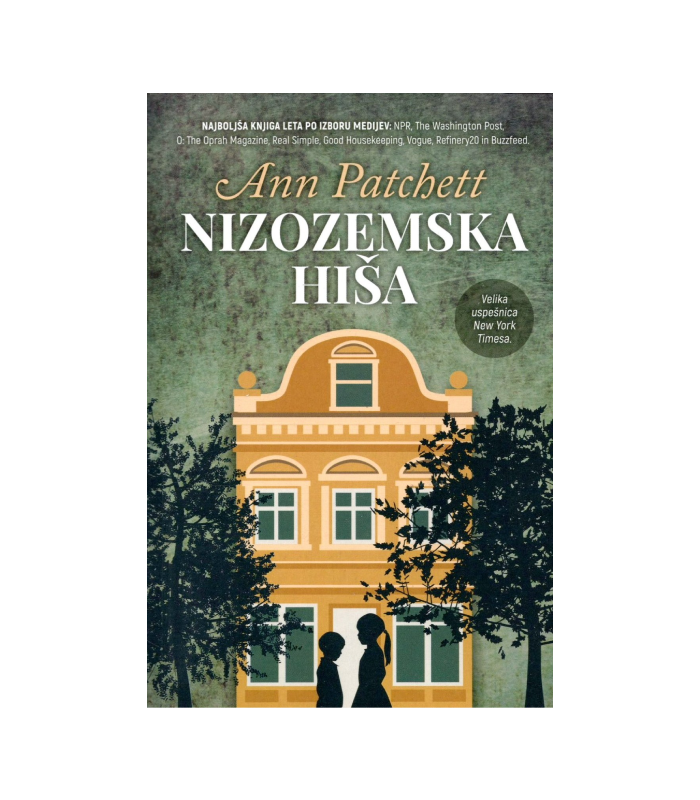 Nizozemska hiša - Ann Patchett