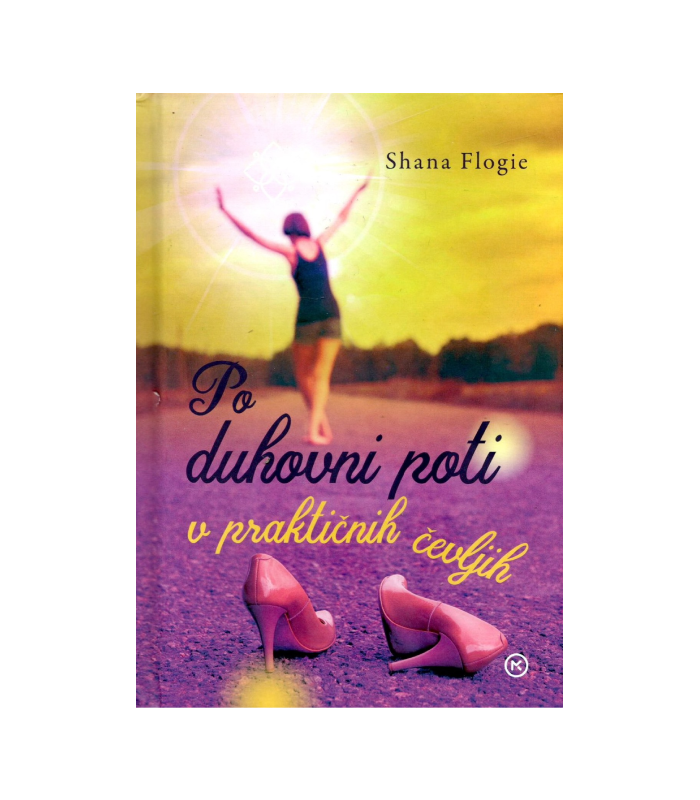 Po duhovni poti v praktičnih čevljih - Shana Flogie