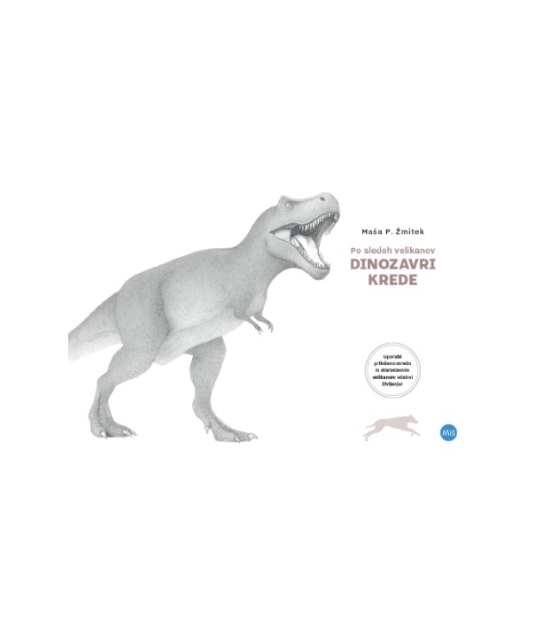 Po sledeh velikanov Dinozavri krede - Maša P. Žmitek