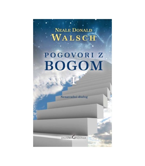 Pogovori z Bogom 1 - Neale Donald Walsch