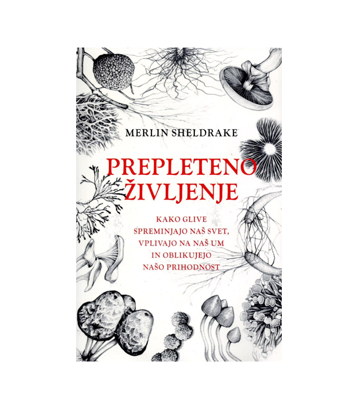 Prepleteno življenje - Merlin Sheldrake