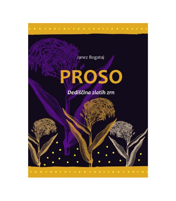 Proso Dediščina zlatih zrn