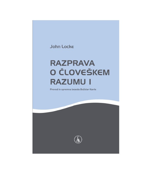Razprava o človeškem razumu I - John Locke
