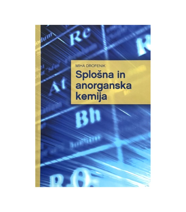 Splošna in anorganska kemija - Miha Drofenik