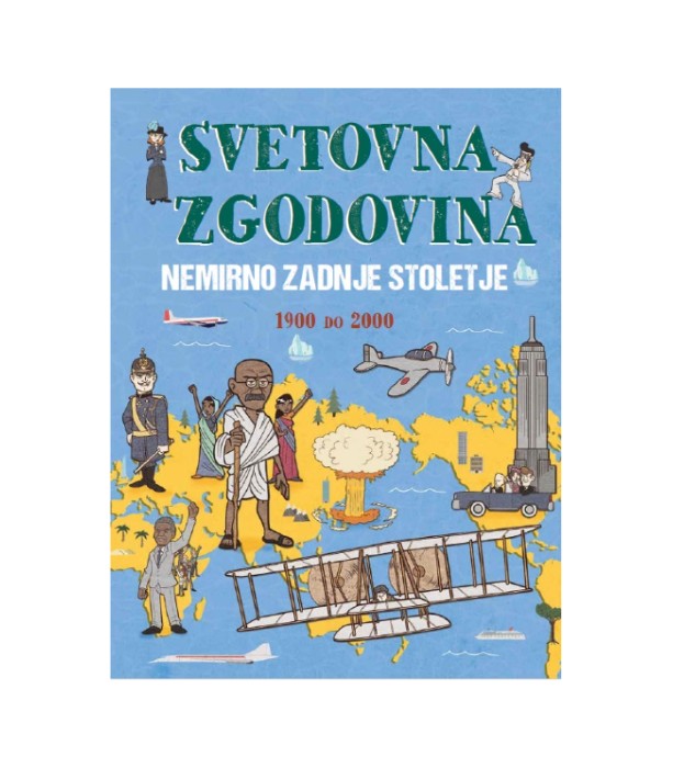 Svetovna zgodovina – Nemirno zadnje stoletje - John Farndon