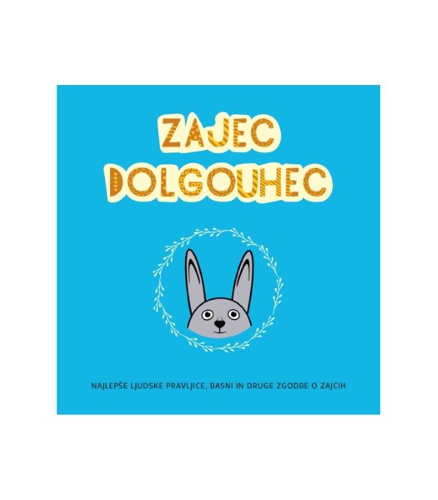 Zajec dolgouhec – zgodbe o zajcih