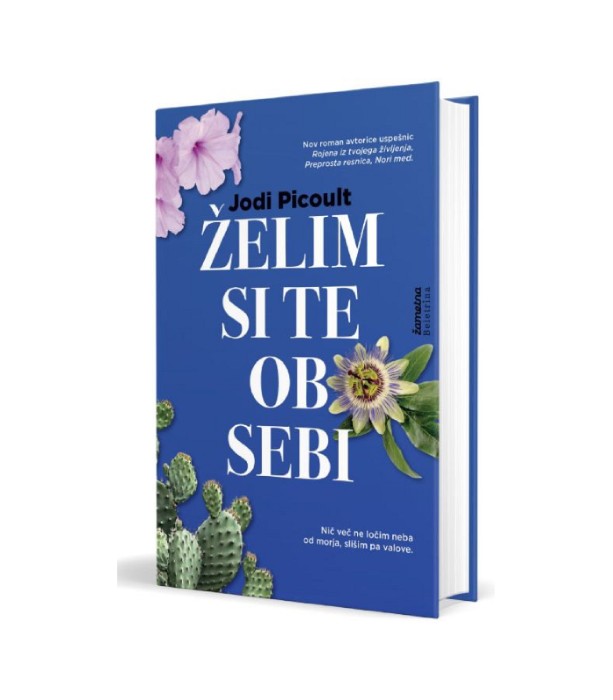 Želim si te ob sebi - Jodi Picoult