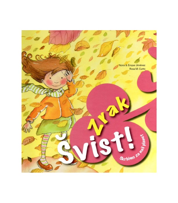 Skrbimo za naš planet: Zrak švist! - Nuria Jimenez, Empar Jimenez, Rosa M. Curto