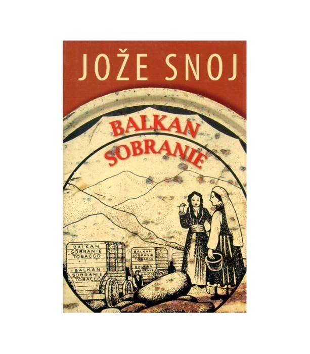 Balkan sobranie - Jože Snoj