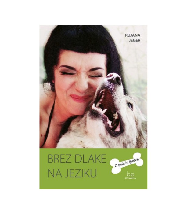 Brez dlake na jeziku O psih in ljudeh - Rujana Jeger