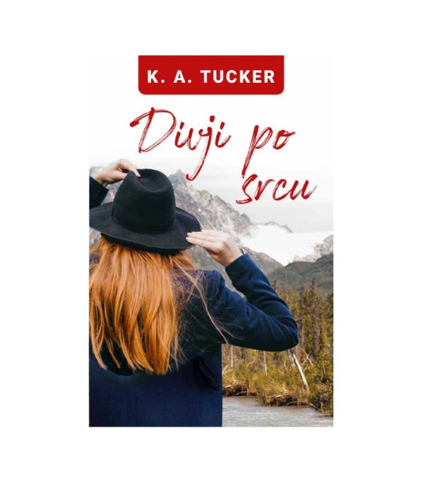 Divji po srcu - K. A. Tucker