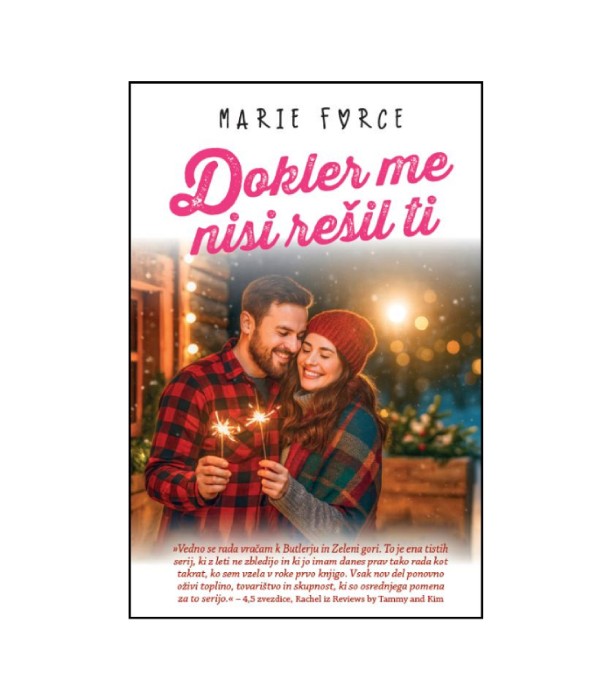 Dokler me nisi rešil - Marie Force