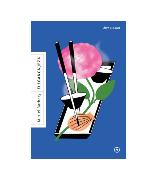 Eleganca ježa (Zbirka Živi klasiki) - Muriel Barbery