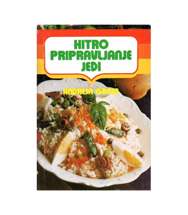 Hitro pripravljanje jedi - Andreja Grum