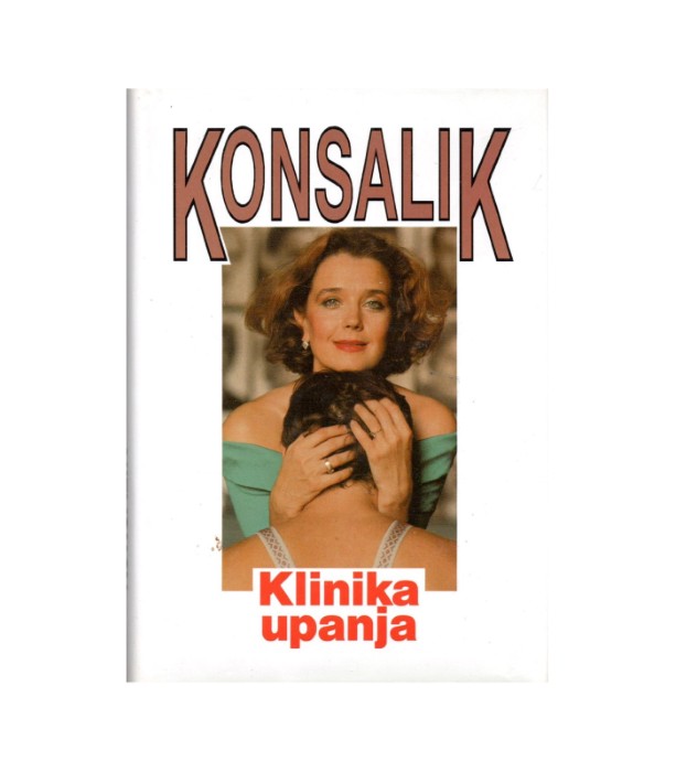 Klinika upanja - Heinz G. Konsalik