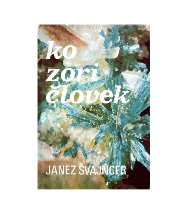 Ko zori človek - Janez Švajncer