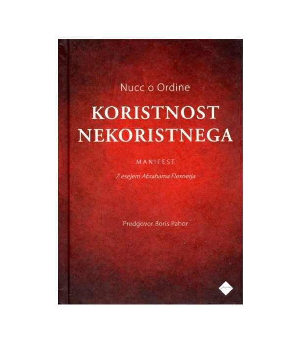 Koristnost nekoristnega - Nuccio Ordine