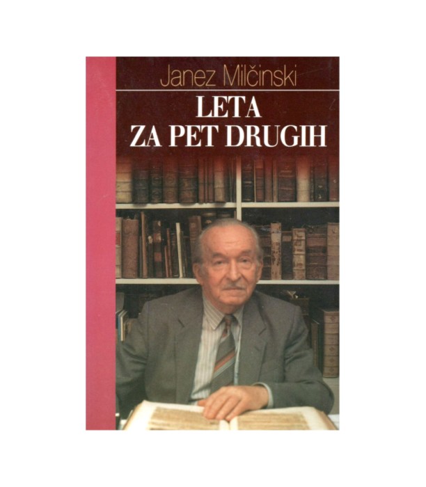 Leta za pet drugih - Janez Milčinski