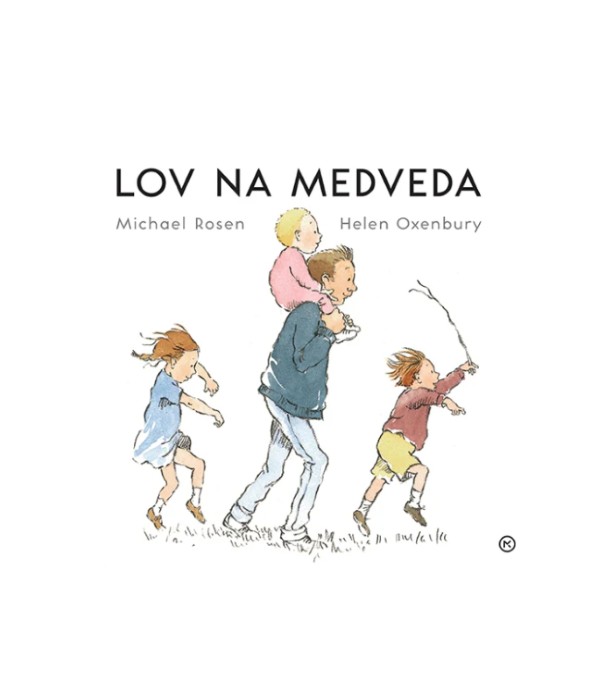 Lov na medveda - Michael Rosen, Helen Oxenbury