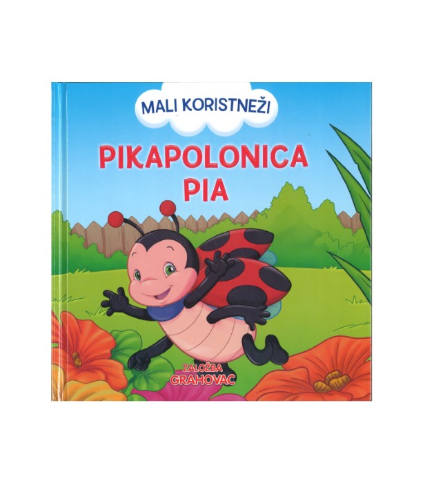 Mali koristneži: Pikapolonica Pia