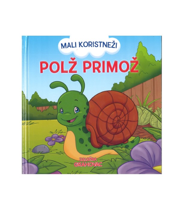 Mali koristneži: Polž Primož