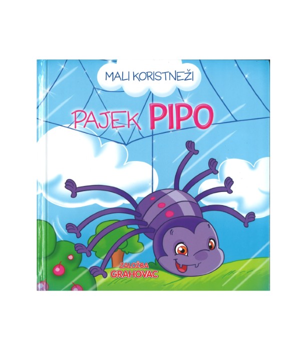 Mali koristneži: Pajek Pipo