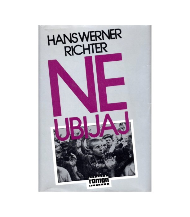 Ne ubijaj - Hans Werner Richter