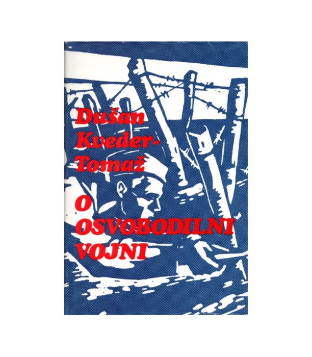 O osvobodilni vojni - Dušan Kveder-Tomaž