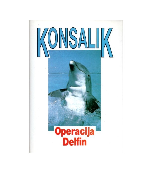 Operacija Delfin - Heinz G. Konsalik