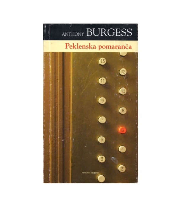 Peklenska pomaranča - Anthony Burgess
