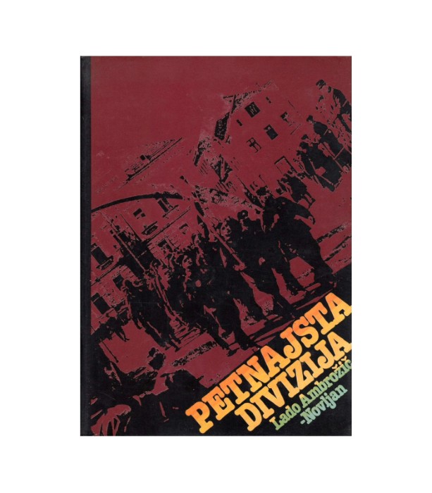 Petnajsta divizija - Lado Ambrožič-Novljan