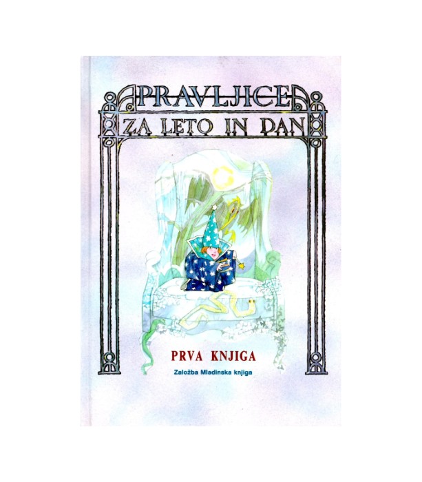 Pravljice za leto in dan Prva knjiga