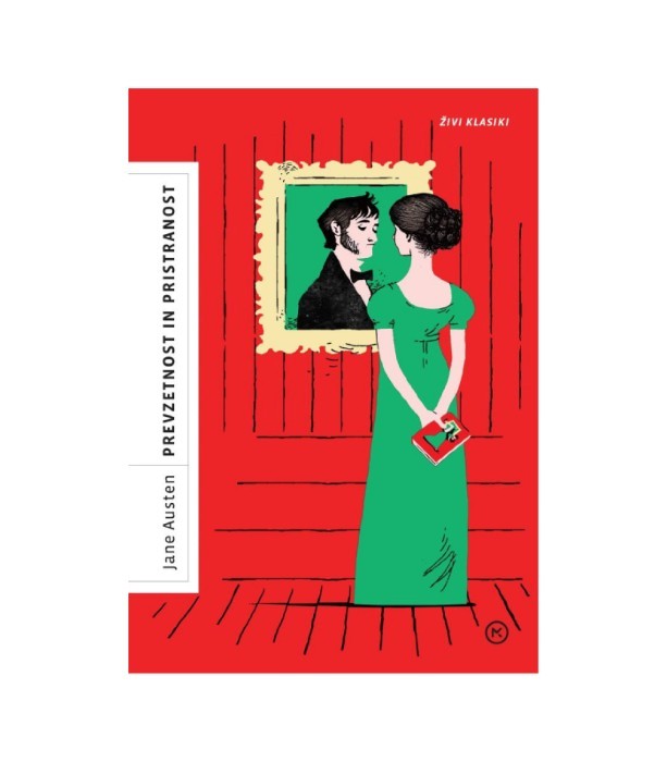Prevzetnost in pristranost (Zbirka Živi klasiki) - Jane Austen