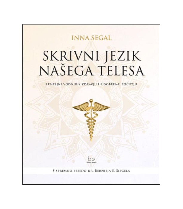 Skrivni jezik našega telesa - Inna Segal