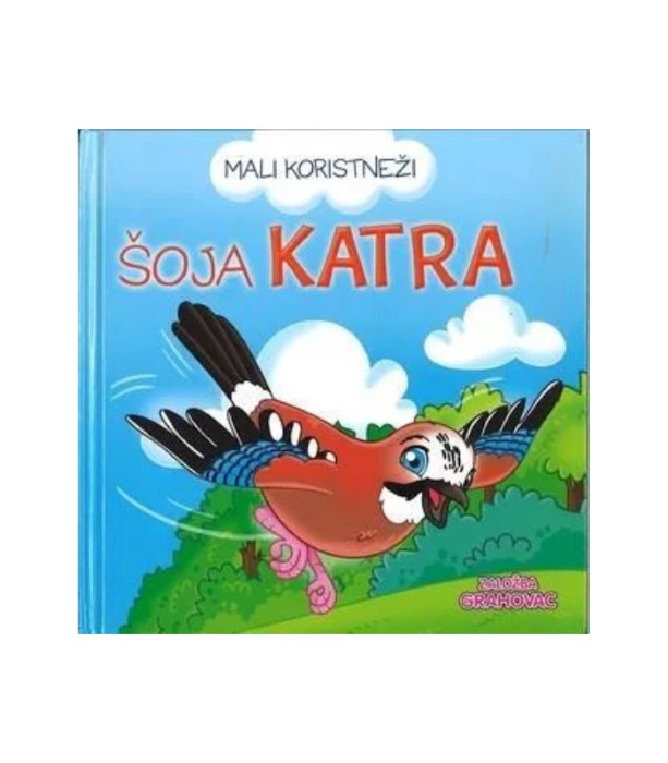 Mali koristneži: Šoja Katra