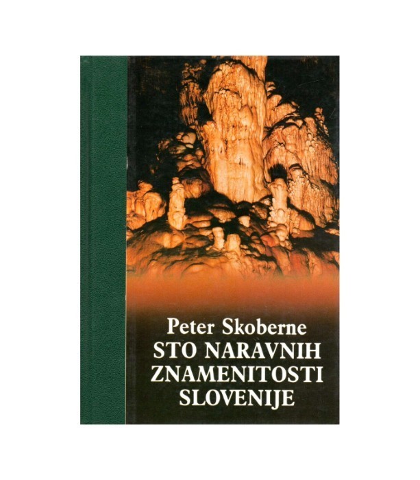 Sto naravnih znamenitosti Slovenije - Peter Skoberne