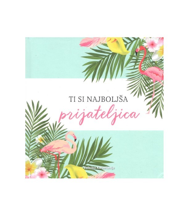 Ti si najboljša prijateljica