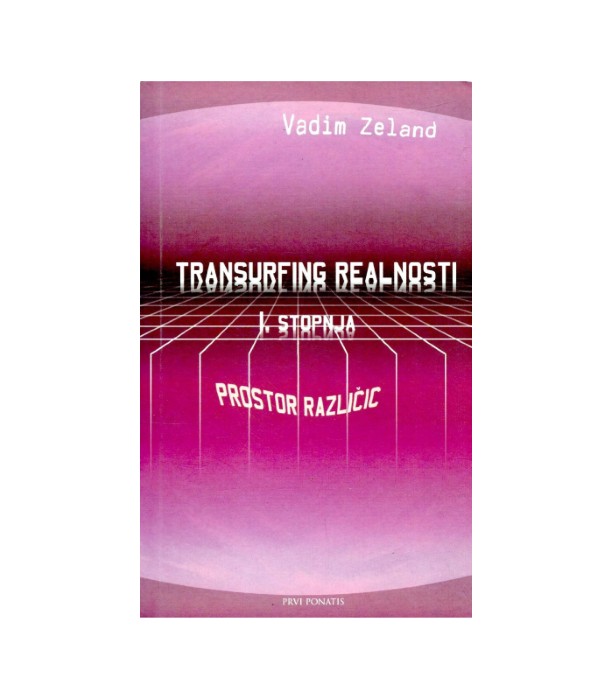Transurfing realnosti 1. stopnja - Vadim Zeland